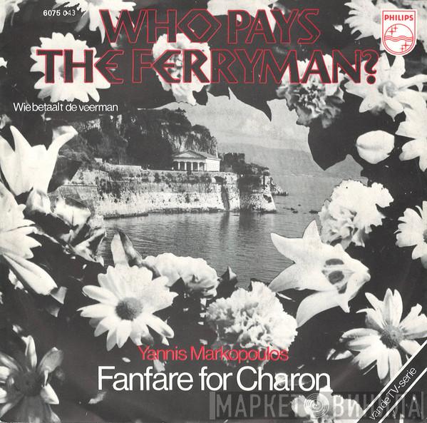 Γιάννης Μαρκόπουλος - Who Pays The Ferryman?