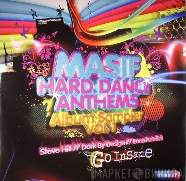 // Steve Hill // Dark By Design  Luca Antolini DJ  - Masif Hard Dance Anthems Album Sampler Vol 1