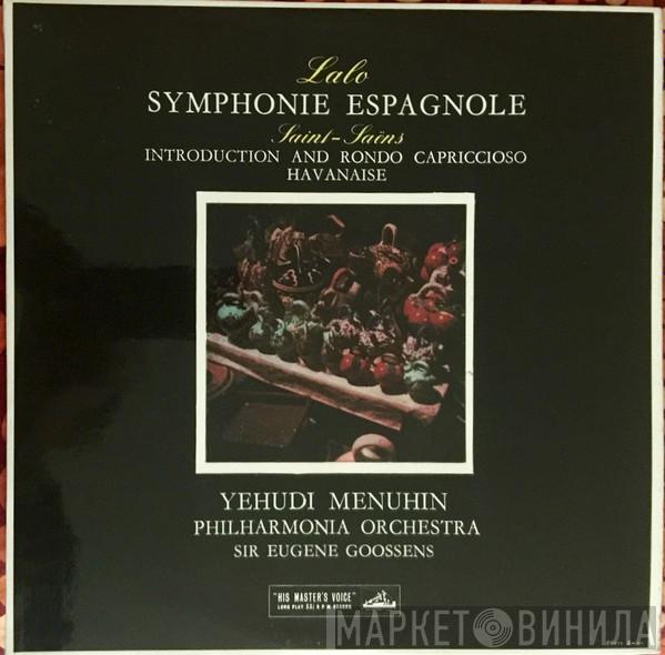 / Édouard Lalo , Camille Saint-Saëns , Yehudi Menuhin , Philharmonia Orchestra  Sir Eugene Goossens  - Symphonie Espagnole / Introduction And Rondo Capriccioso, Havanaise