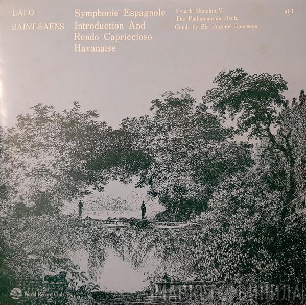 / Édouard Lalo , Camille Saint-Saëns , Yehudi Menuhin , Philharmonia Orchestra  Sir Eugene Goossens  - Symphonie Espagnole / Introduction And Rondo Capriccioso Havanaise
