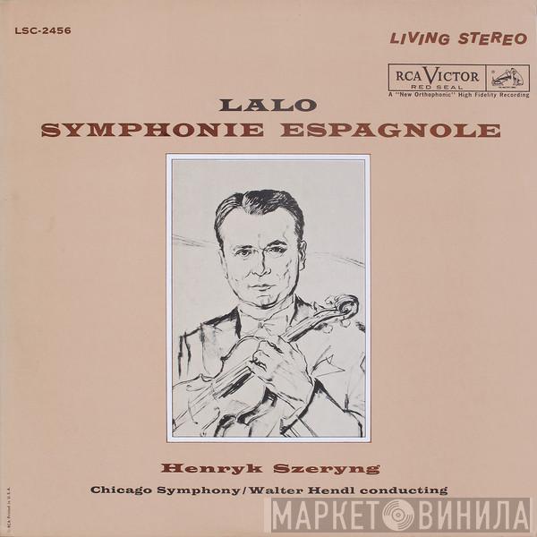 , Édouard Lalo , Henryk Szeryng / The Chicago Symphony Orchestra  Walter Hendl  - Symphonie Espagnole