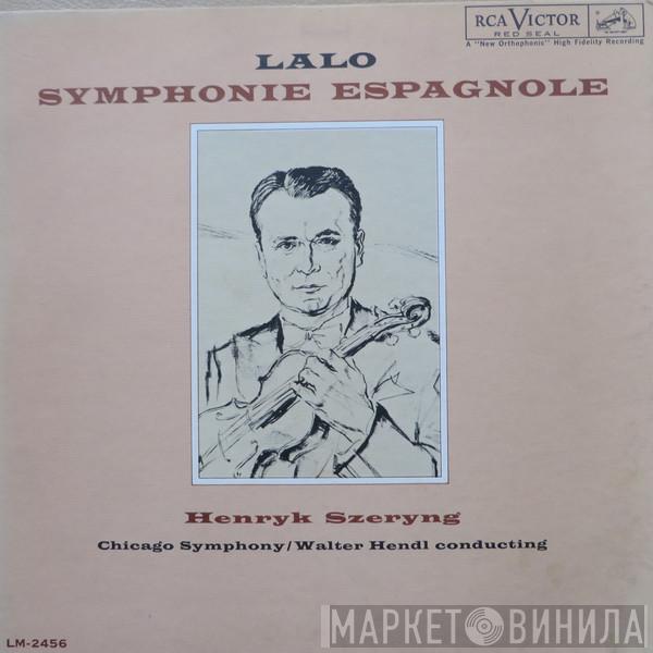 , Édouard Lalo , Henryk Szeryng / The Chicago Symphony Orchestra  Walter Hendl  - Symphonie Espagnole