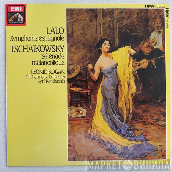, Édouard Lalo - Pyotr Ilyich Tchaikovsky , Leonid Kogan Directing the Kiril Kondrashin  Philharmonia Orchestra  - Lalo Symphonie Espagnole/Tchaikovsky Serenade Melancolique