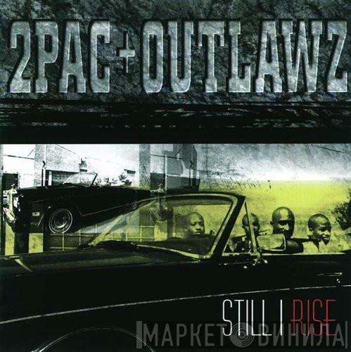 + 2Pac  The Outlawz  - Still I Rise (Edited Version)