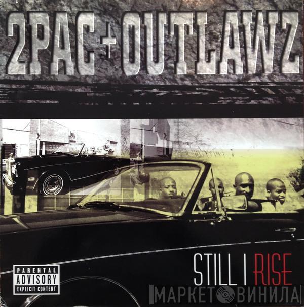 + 2Pac  The Outlawz  - Still I Rise
