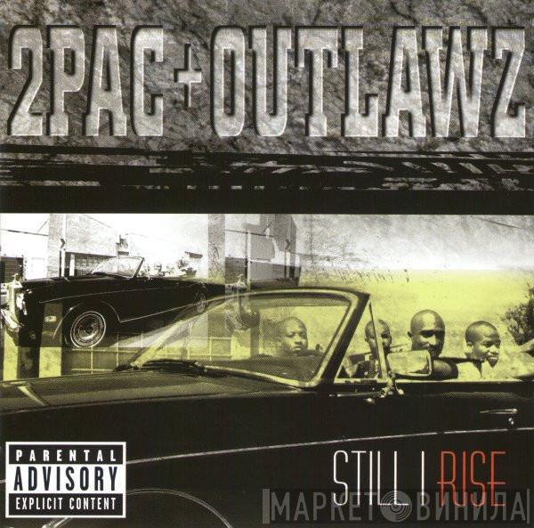 + 2Pac  The Outlawz  - Still I Rise