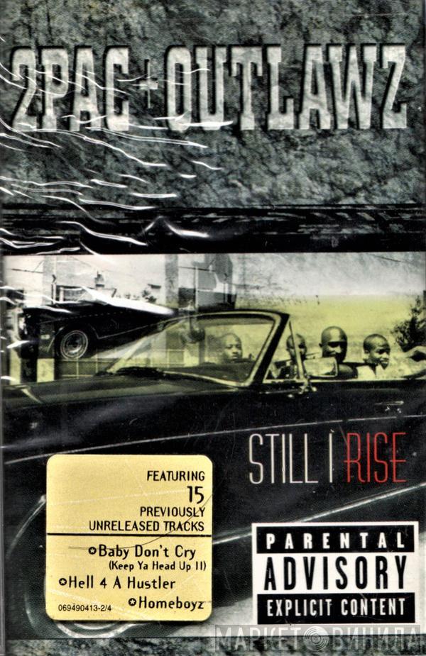 + 2Pac  The Outlawz  - Still I Rise