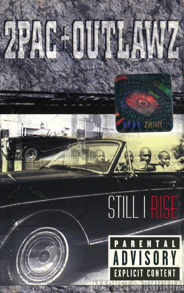 + 2Pac  The Outlawz  - Still I Rise