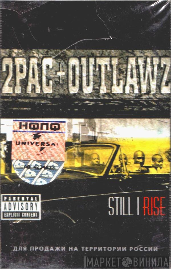 + 2Pac  The Outlawz  - Still I Rise