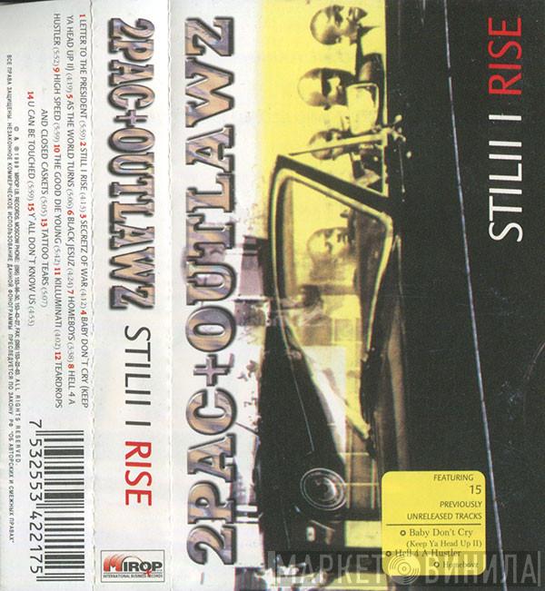 + 2Pac  The Outlawz  - Still I Rise