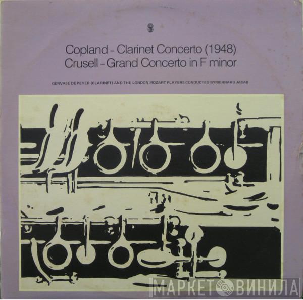/ Aaron Copland / Bernhard Henrik Crusell , Gervase de Peyer , Bernard Jacob  London Mozart Players  - Clarinet Concerto (1948) / Grand Concerto In F Minor, Op. 5