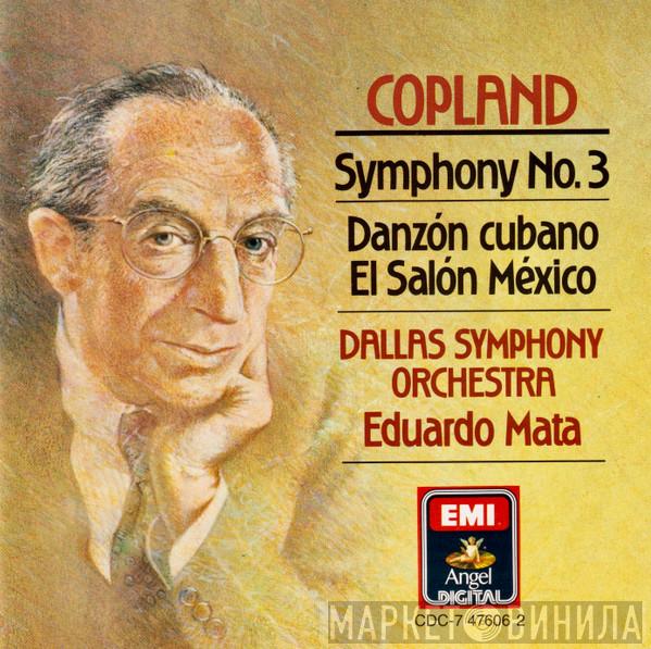 , Aaron Copland , Dallas Symphony Orchestra  Eduardo Mata  - Symphony No.3 / Danzón Cubano / El Salón México