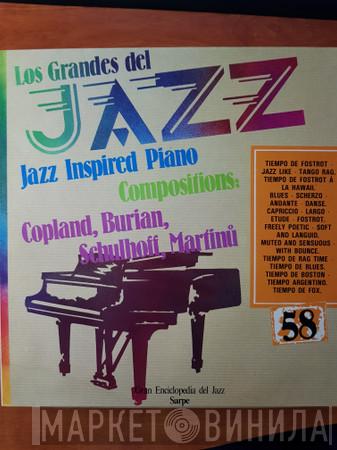 / Aaron Copland / E. F. Burian / Bohuslav Martinů  Erwin Schulhoff  - Los Grandes Del Jazz 58