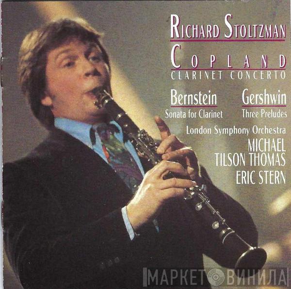 • Aaron Copland • Gordon Jenkins • Leonard Bernstein — George Gershwin — Richard Stoltzman / The London Symphony Orchestra & Michael Tilson Thomas  Eric Stern   - Clarinet Concerto / Goodbye / Sonata For Clarinet / Three Preludes