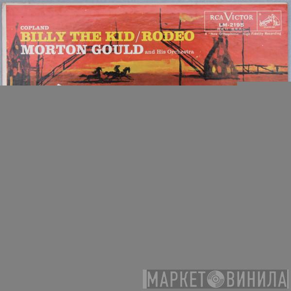 , Aaron Copland  Morton Gould And His Orchestra  - Billy The Kid / Rodeo