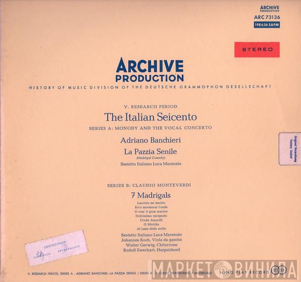 / Adriano Banchieri - Claudio Monteverdi  Sestetto Luca Marenzio  - La Pazzia Senile / 7 Madrigale