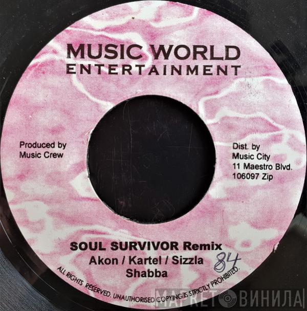 , Akon , Vybz Kartel , Sizzla / Shabba Ranks Feat. Jamie Foxx  Kanye West  - Soul Survivor Remix / Xtravaganza