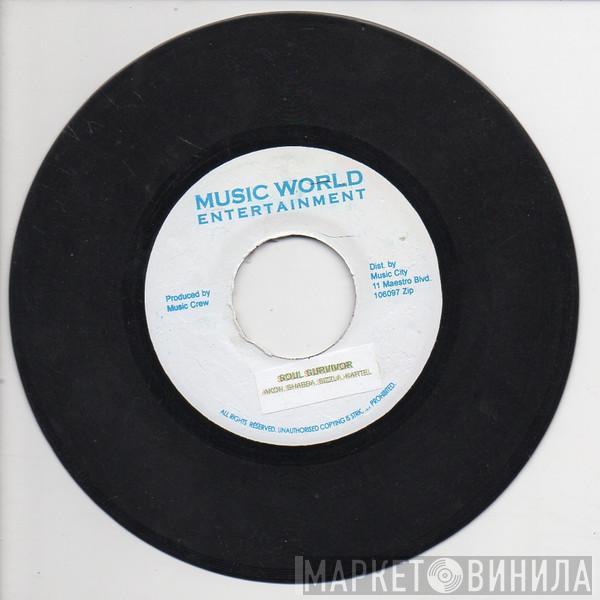 , Akon , Vybz Kartel & Sizzla / Shabba Ranks Feat. Jamie Foxx  Kanye West  - Soul Survivor Remix / Xtravaganza