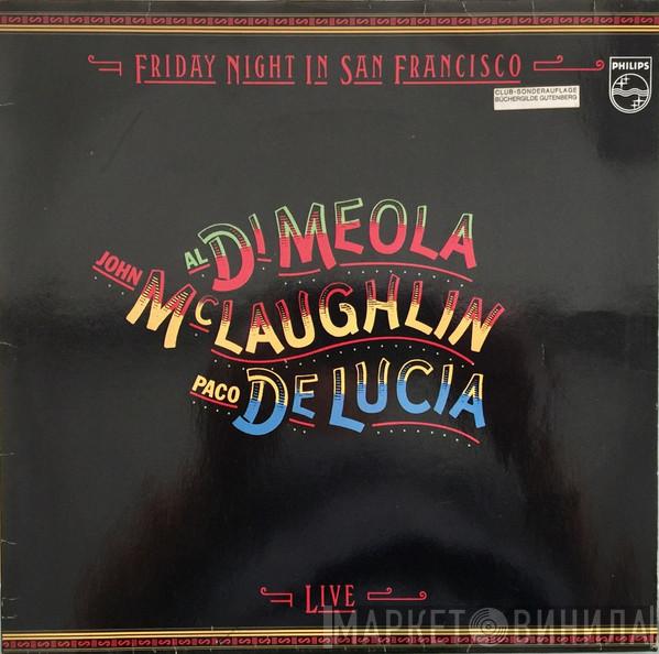 / Al Di Meola / John McLaughlin  Paco De Lucía  - Friday Night In San Francisco