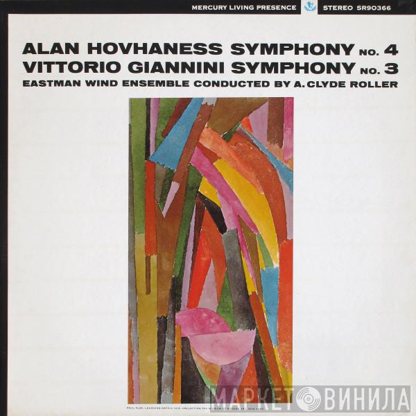 / Alan Hovhaness / Vittorio Giannini / Eastman Wind Ensemble  A. Clyde Roller  - Symphony No. 4 • Symphony No. 3