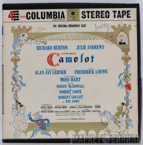 , Alan Jay Lerner / Frederick Loewe , Julie Andrews  Richard Burton   - Camelot (Original Broadway Cast Recording)