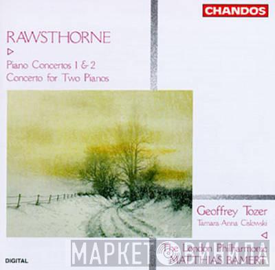 : Alan Rawsthorne / Geoffrey Tozer  / The London Philharmonic Orchestra  Matthias Bamert  - Piano Concertos 1 & 2 / Concerto For Two Pianos