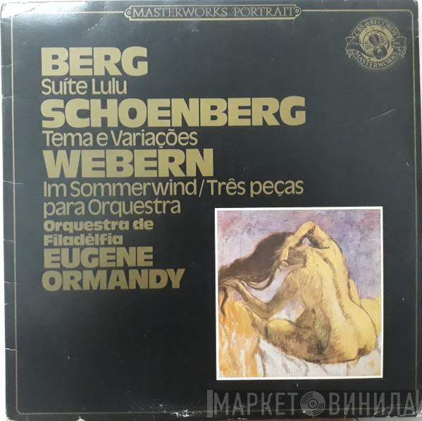 – Alban Berg – Arnold Schoenberg / Anton Webern – The Philadelphia Orchestra  Eugene Ormandy  - Suíte Lulu / Tema E Variações / Im Sommerwind / Três Peças Para Orquestra