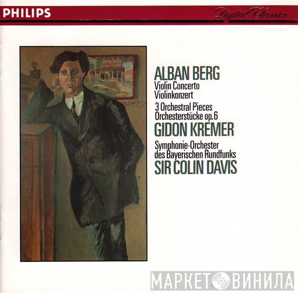 - Alban Berg , Gidon Kremer , Symphonie-Orchester Des Bayerischen Rundfunks  Sir Colin Davis  - Violin Concerto / 3 Orchestral Pieces
