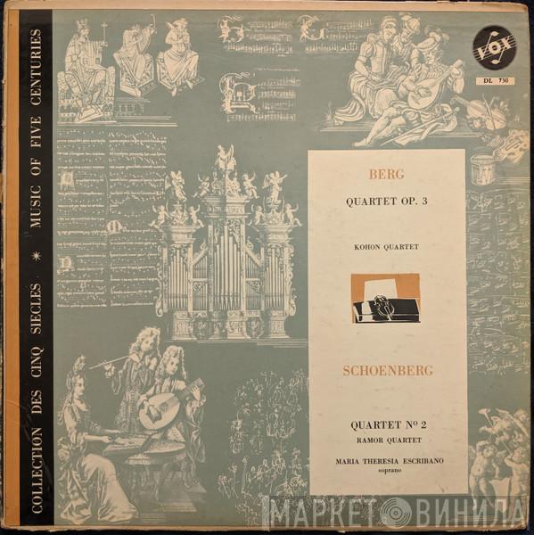 , Alban Berg , Ramor Quartet , Arnold Schoenberg , The Kohon String Quartet  Marie Therèse Escribano  - Quartet N° 2 / Quartet Op. 3