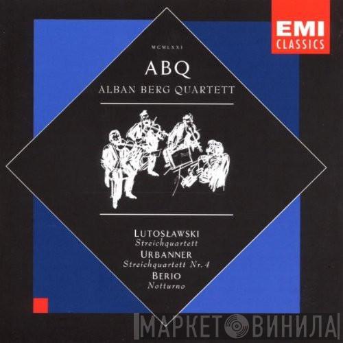 : Alban Berg Quartett / Witold Lutoslawski / Erich Urbanner  Luciano Berio  - Streichquartett / Streichquartett Nr. 4 / Notturno