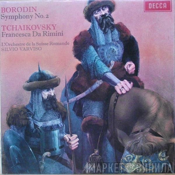 , Alexander Borodin , Pyotr Ilyich Tchaikovsky , Silvio Varviso  L'Orchestre De La Suisse Romande  - Symphony No. 2 / Francesca Da Rimini