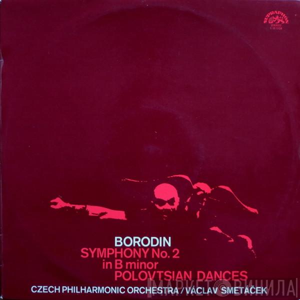 , Alexander Borodin , The Czech Philharmonic Orchestra  Václav Smetáček  - Symphony No. 2 In B Minor / Polovtsian Dances