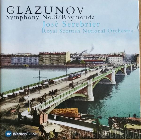 - Alexander Glazunov , Jose Serebrier  Royal Scottish National Orchestra  - Symphony No.8 / Raymonda