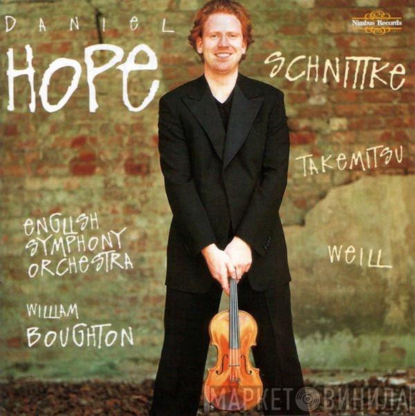 / Alfred Schnittke / Toru Takemitsu - Kurt Weill , Daniel Hope , English Symphony Orchestra  William Boughton  - Schnittke • Takemitsu • Weill