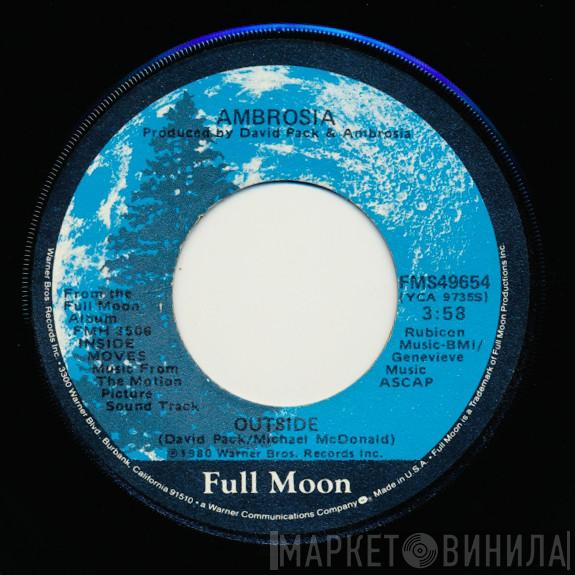 / Ambrosia   Eagles  - Outside / I Can't Tell You Why