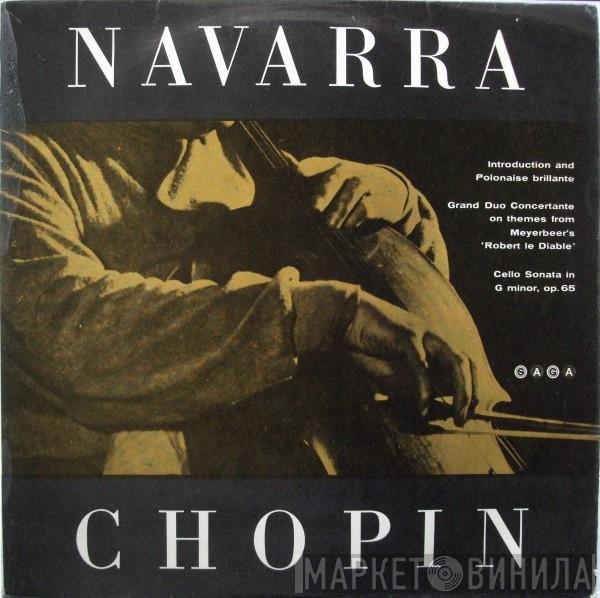- André Navarra  Frédéric Chopin  - Introduction And Polonaise Brillante / Grand Duo Concertante On Themes From Meyerbeer's 'Robert Le Diable' / Cello Sonata In G Minor, Op. 65