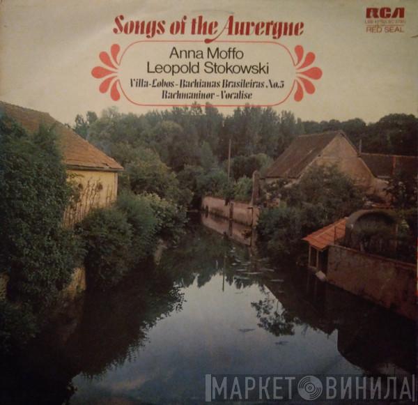 / Anna Moffo , Leopold Stokowski : The American Symphony Orchestra / Joseph Canteloube / Heitor Villa-Lobos  Sergei Vasilyevich Rachmaninoff  - Songs Of The Auvergne / Bachianas Brasileiras No. 5 / Vocalise