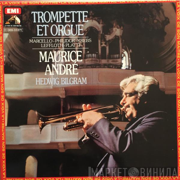 • Anne Danican Philidor • Benedetto Marcello • Johann Ludwig Krebs • Johann Matthäus Leffloth / Giovanni Benedetto Platti , Maurice André  Hedwig Bilgram  - Trompette Et Orgue