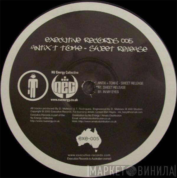 + Antix   Tom-E  - Sweet Release / In My Eyes