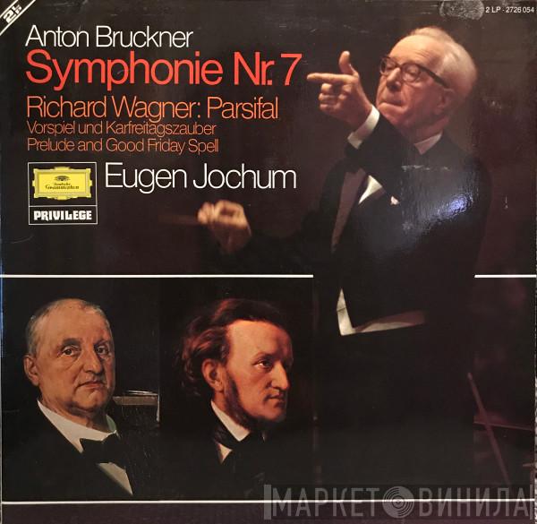 , Anton Bruckner / Richard Wagner  Eugen Jochum  - Symphonie Nr. 7 / Parsifal Vorspiel Und Karfreitagszauber (Prelude And Good Friday Spell)