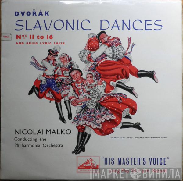 , Antonín Dvořák - Edvard Grieg , Nicolai Malko  Philharmonia Orchestra  - Slavonic Dances 11-16 / Lyric Suite