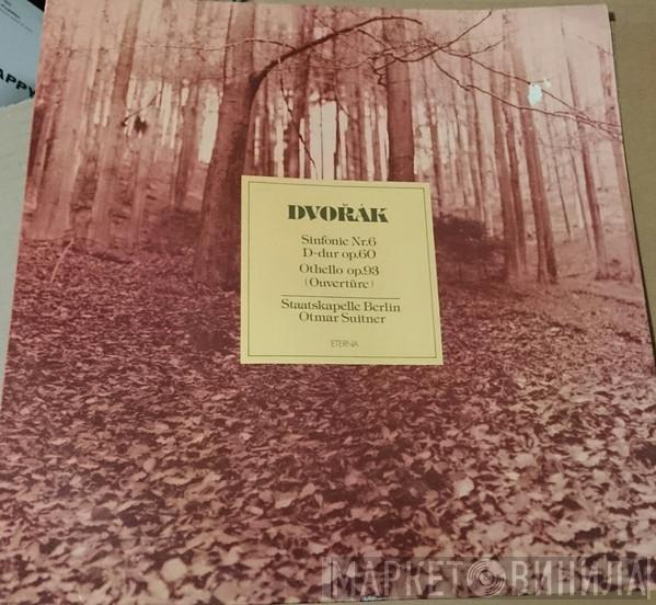 , Antonín Dvořák , Otmar Suitner  Staatskapelle Berlin  - Sinfonie Nr. 6 D-dur Op. 60 / Othello Op. 93 (Ouvertüre)
