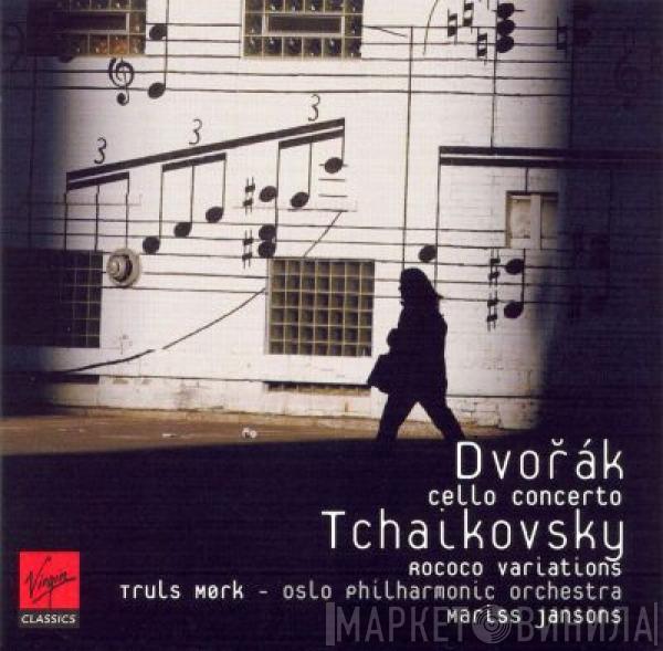, Antonín Dvořák , Pyotr Ilyich Tchaikovsky , Truls Mørk . Oslo Filharmoniske Orkester  Mariss Jansons  - Cello Concerto / Rococo Variations