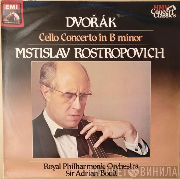; Antonín Dvořák , Mstislav Rostropovich , The Royal Philharmonic Orchestra  Sir Adrian Boult  - Cello Concerto In B Minor