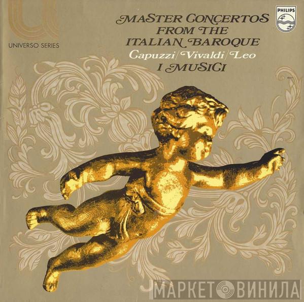 / Antonio Capuzzi / Antonio Vivaldi , Leonardo Leo  I Musici  - Master Concertos From The Italian Baroque