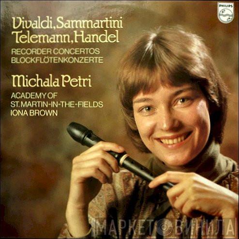 / Antonio Vivaldi / Giuseppe Sammartini / Georg Philipp Telemann - Georg Friedrich Händel , Michala Petri , The Academy Of St. Martin-in-the-Fields  Iona Brown  - Recorder Concertos = Blockflötenkonzerte