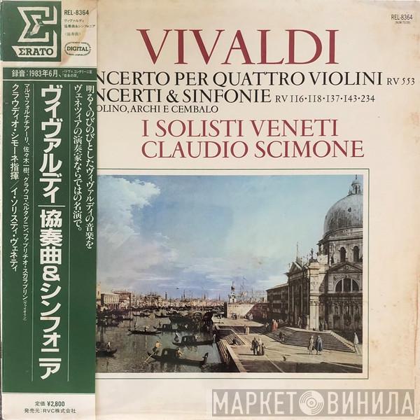 - Antonio Vivaldi , I Solisti Veneti  Claudio Scimone  - Concerto Per Quattro Violini RV 553 / Concerti & Sinfonie Per Violino, Archi E Cembalo RV 116 • 118 • 137 • 143 • 234