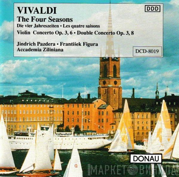 - Antonio Vivaldi • Jindřich Pazdera , František Figura  Accademia Ziliniana  - The Four Seasons = Die Vier Jahreszeiten = Les Quatre Saisons / Violin Concerto Op.3, 6 / Double Concerto Op. 3, 8