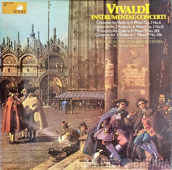 , Antonio Vivaldi , Slovak Chamber Orchestra  Bohdan Warchal  - Instrumental Concerti: Concerto For Violin In A Minor Op. 3 No. 6 / Concerto For 2 Violins In A Minor Op. 3 No. 8 / Concerto For Cello In D Minor P. No. 282 / Concerto For 2 Volins In C Minor P. No. 436