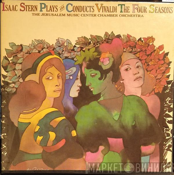 : Antonio Vivaldi - Isaac Stern  Jerusalem Music Center Chamber Orchestra  - Isaac Stern Plays And Conducts The Four Seasons